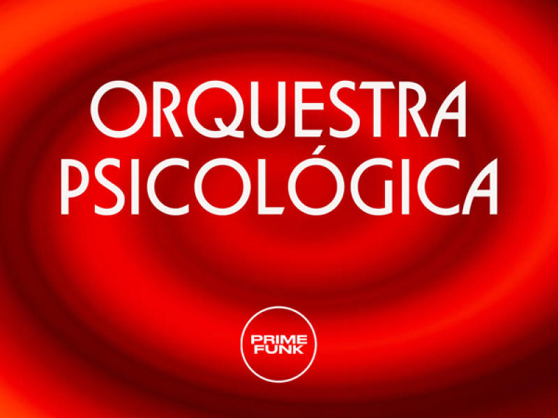 ORQUESTRA PSICOLÓGICA (Single)