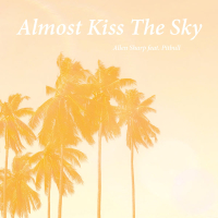 Almost Kiss The Sky (feat. Pitbull) (Single)