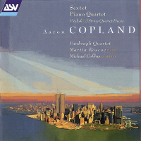 Copland: Sextet; Piano Quartet; Vitebsk; 2 Pieces for string quartet