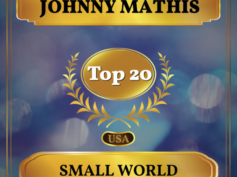 Small World (Billboard Hot 100 - No 20) (Single)