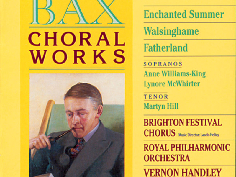 Bax: Choral Works