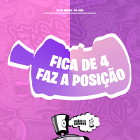 Fica De 4 Faz A Posição (Single)