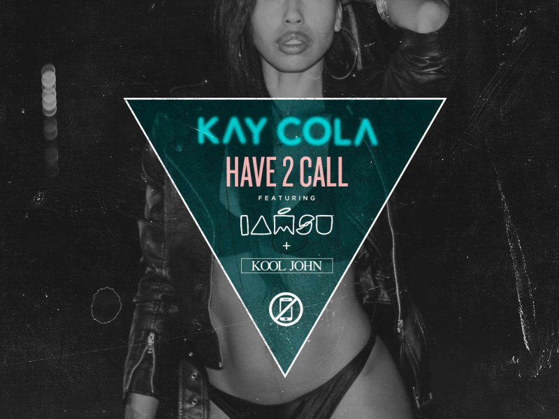 Have 2 Call (feat. IamSu! & Kool John)