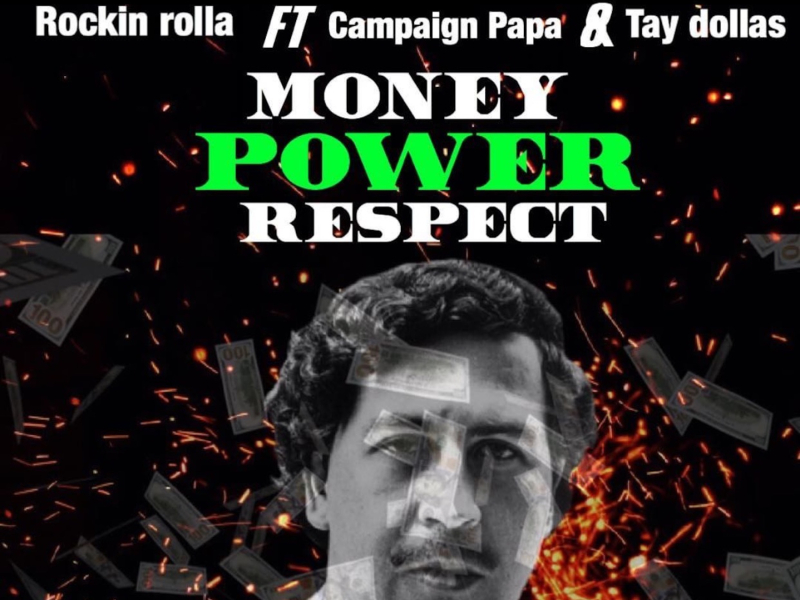 Money Power Respect (feat. Campaign Papa & Tay Dollas) (Single)