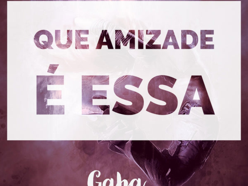 Que Amizade e Essa (Single)