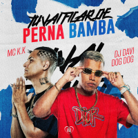 Tu Vai Ficar de Perna Bamba (Single)