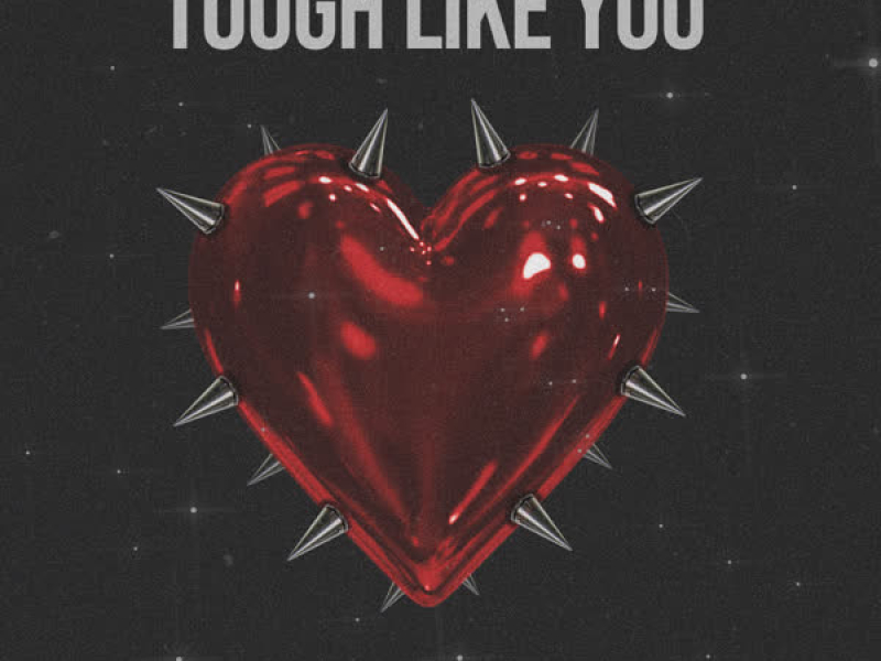 Tough Like You (Single)