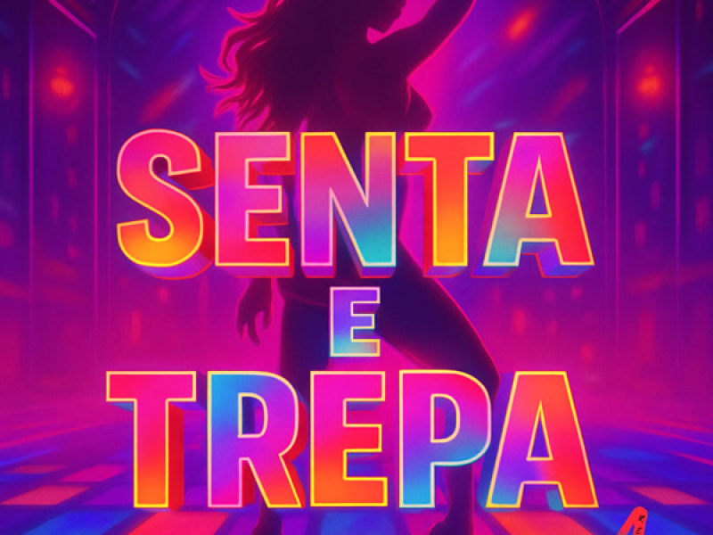 SENTA E TREPA (Single)