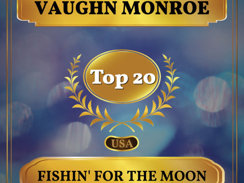 Fishin' for the Moon (Billboard Hot 100 - No 11) (Single)