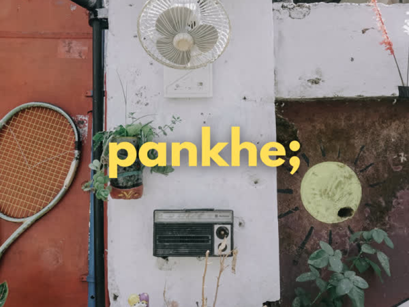 pankhe; (Single)