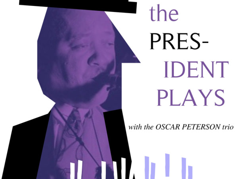 The President Plays with The Oscar Peterson Trio