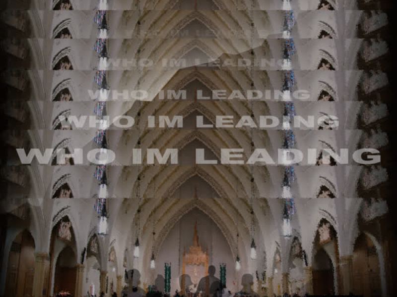 Who Im Leading (Single)