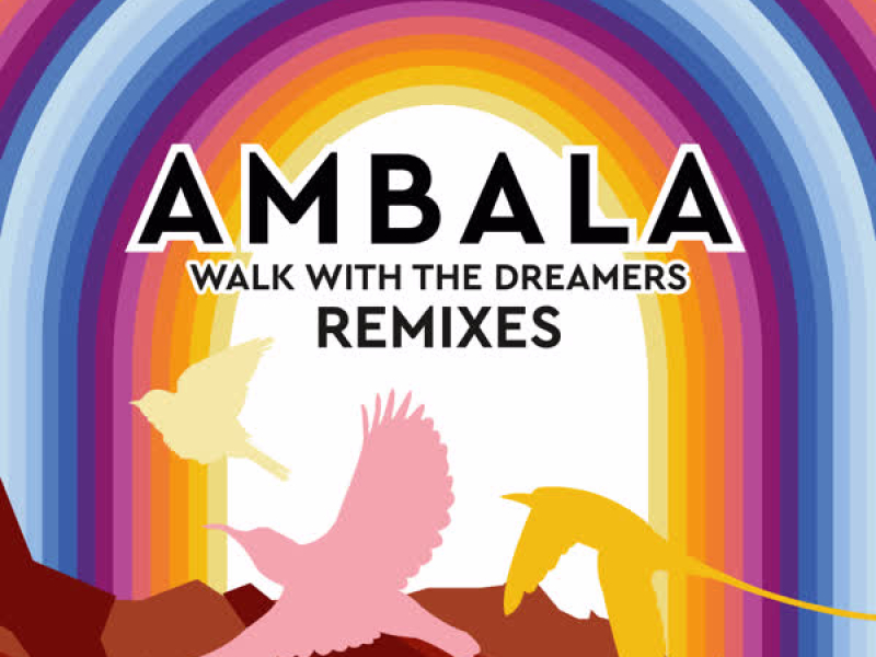 Walk with the Dreamers (Remixes)