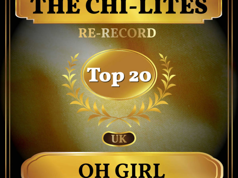 Oh Girl (UK Chart Top 40 - No. 14) (Single)