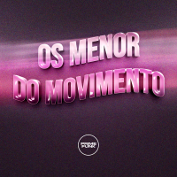 OS MENOR DO MOVIMENTO (Single)