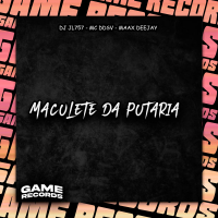 Maculete Da Putaria (Single)