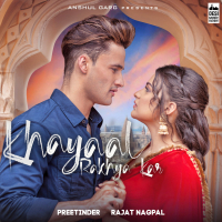 Khayaal Rakhya Kar (Single)