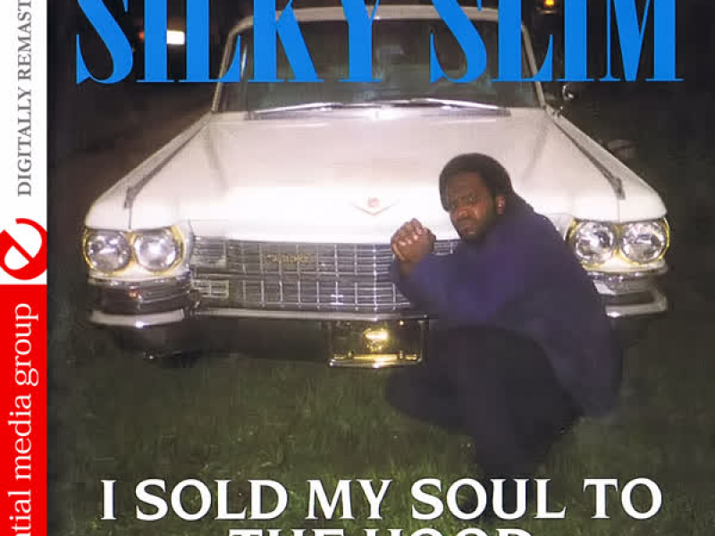 I Sold My Soul to the Hood (Digitally Remastered)