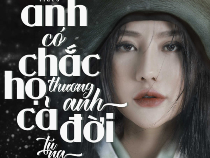 Anh Có Chắc Họ Thương Anh Cả Đời (Single)