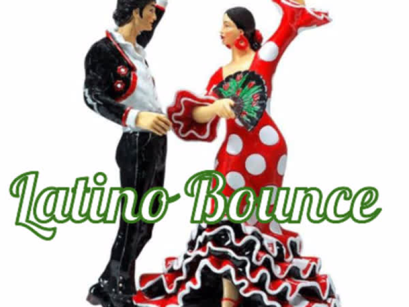 Latino Bounce (Single)