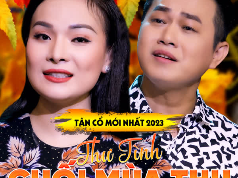 Tân Cổ Thư Tình Cuối Mùa Thu (Single)