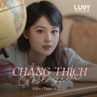 Chẳng Thích Thế Giới (Single)