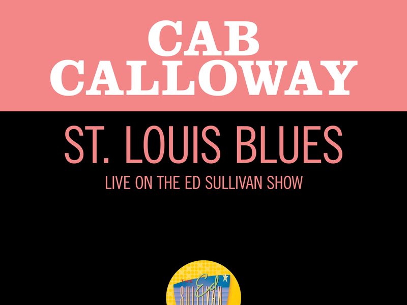 St. Louis Blues (Live On The Ed Sullivan Show, May 26, 1963) (Single)