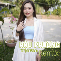 Hậu Phương (Remix) (EP)