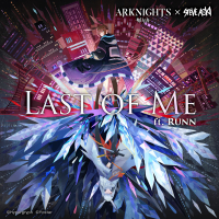 Last Of Me (Arknights Soundtrack) (Single)
