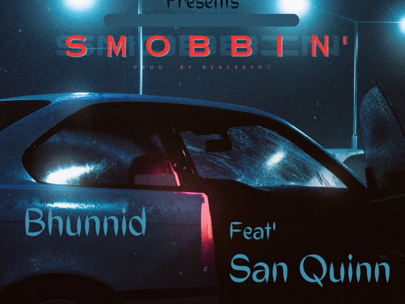 Smobbin (feat. San Quinn) (Single)
