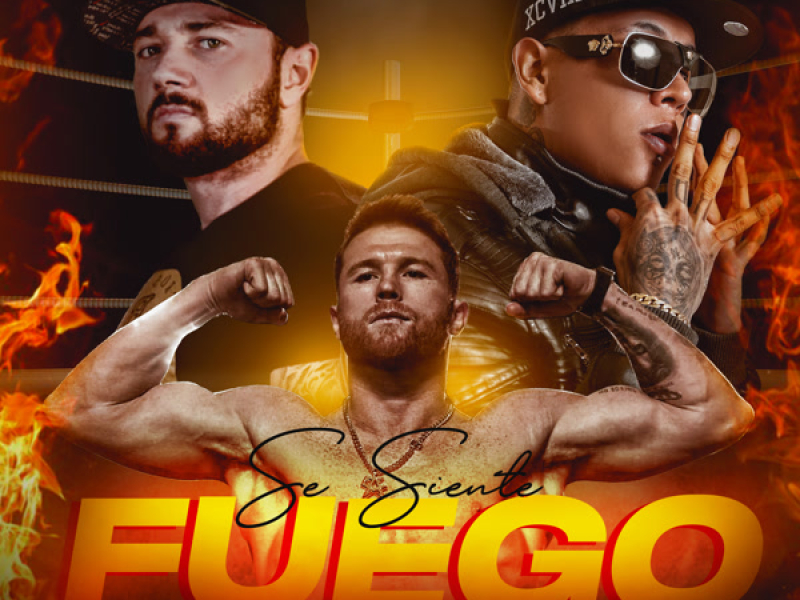 Se Siente Fuego (El Canelo) (Single)