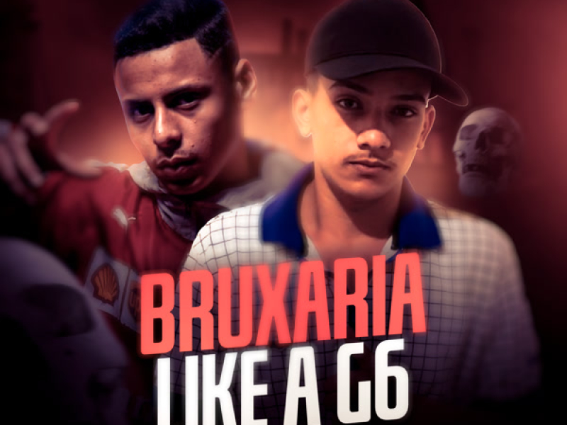 Bruxaria Like a G6 (Single)