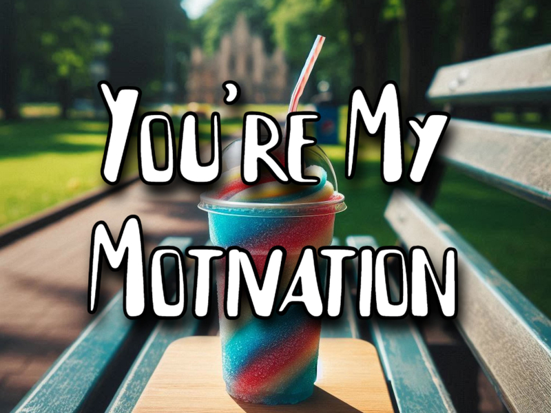 You're My Motivation (Single)