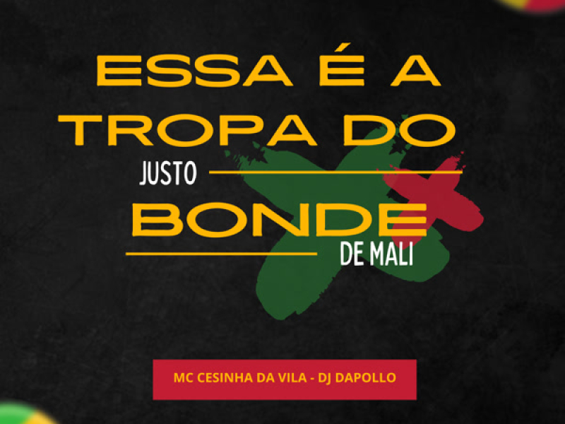 ESSA É A TROPA DO JUSTO x BONDE DE MALI (Single)