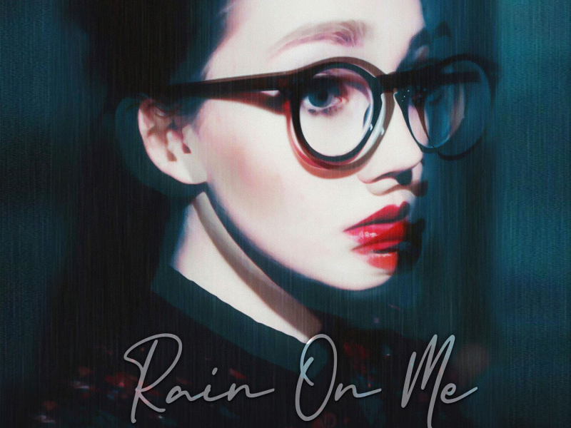 Rain on Me (Single)