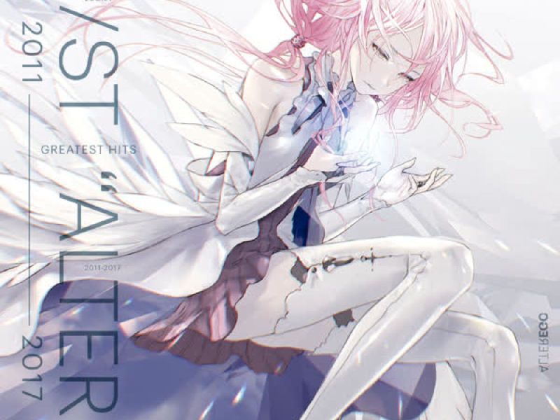 Greatest Hits 2011 2017 Alter Ego