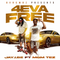 4Eva Free (feat. MGM Tez) (Single)