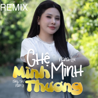 Ghệ Mình Mình Thương (Remix) (Single)