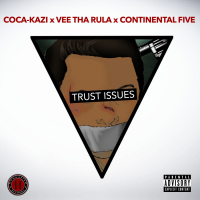 Trust Issues (feat. Vee Tha Rula & Continental Five)