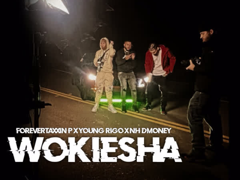 Wokiesha (feat. Forevertaxxin P & Young Rigo) (Single)