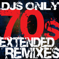 DJs Only – 70s Extended ReMixes