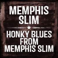 Honky Blues From Memphis Slim