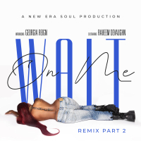 Wait On Me (Pt. 2 / Remix) (Single)