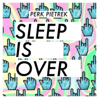 Sleep Is Over (Single)