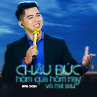 Châu Đức Hôm Qua Hôm Nay Và Mai Sau (Single)
