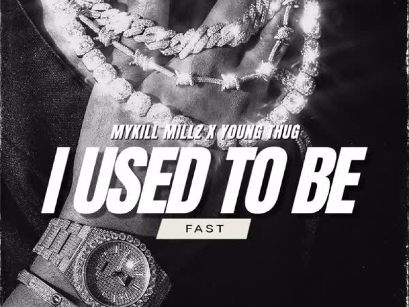 I Used To Be (feat. Young Thug) (Fast) (Single)