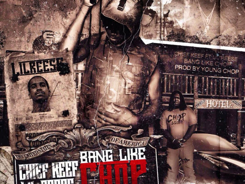 Bang Like Chop (feat. Chief Keef & Lil Reese)