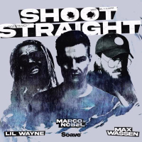Shoot Straight (feat. Lil Wayne & Max Wassen) (Single)