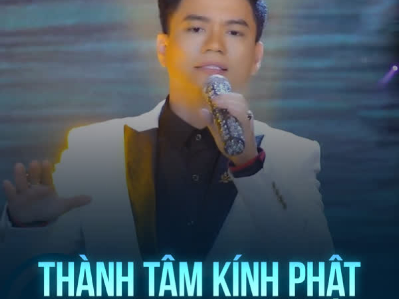 Thành Tâm Kính Phật (Single)