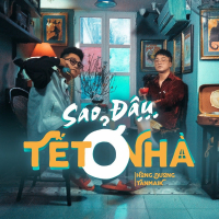 Sao Đâu...Tết Ở Nhà (Single)